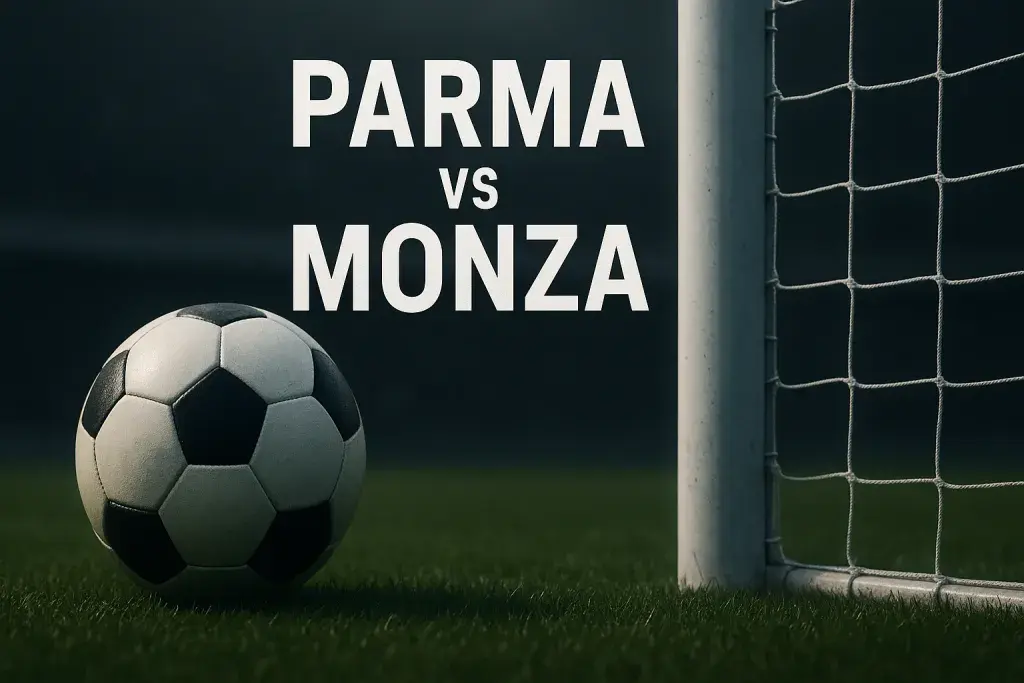 Parma vs Monza: big night in Serie A - here's the lowdown